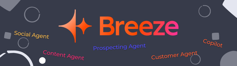 Breeze, Social Agent, Content Agent, Prospecting Agent, Customer Agent, Copilot