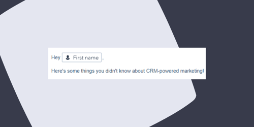 What is CRM-Powered Marketing?